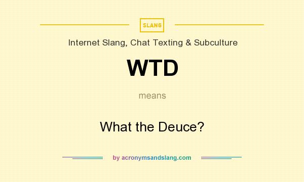 what does wtd mean